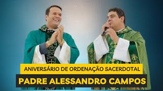 PADRE ALESSANDRO CAMPOS 12 Anos de Ordenação Sacerdotal aovivo [upl. by Einahpts]