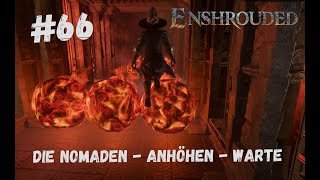 Enshrouded  Die Nomaden  Anhöhe  Warte  66 [upl. by Inad51]