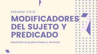 Análisis Sintáctico de Oraciones  Modificadores del Sujeto y Predicado [upl. by Va27]