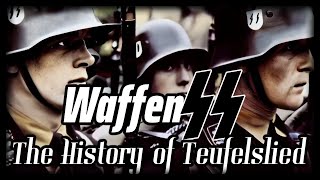 Teufelslied  SS Marschiert The History Behind the Theme of the Waffen SS [upl. by Jorrie]