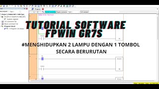 Tutorial software FPWIN GR7S menghidupkan dua lampu dengan 1 tombol [upl. by Jillana]