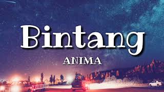 Anima  Bintang 🎵Lirik [upl. by Annaiviv]