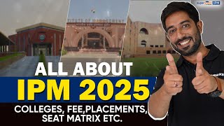 All About IPM 2025  IPM Fees Seats Matrix and Placement  Integrated Programme in Management [upl. by Ringe]