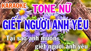 Giết Người Anh Yêu Karaoke Tone Nữ Nhạc Sống  Phối Mới Dễ Hát  Nhật Nguyễn [upl. by Pepi]