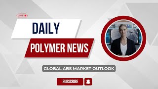 Polymer news Global Acrylonitrile Butadiene Styrene ABS Market Outlook abs [upl. by Adnoel]