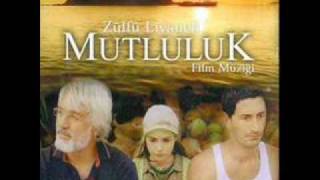 Zülfü Livaneli  Mutluluk film muzigi MUTLULUK [upl. by Terrijo]