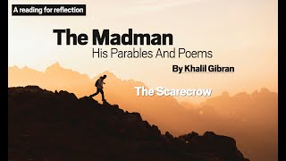 Khalil Gibrans The Madman 4 The Scarecrow [upl. by Ynnavoeg]