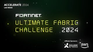 Fortinet Accelerate 2024 Ultimate Fabric Challenge Global Championship [upl. by Rawden]