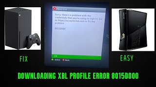 Downloading XBL Profile Error 8015D000 [upl. by Haze162]