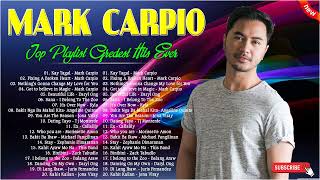 Mark Carpio Nonstop Love Songs  Mark Carpio Greatest Hits Full Playlist 2022 Bagong Opm Ibig Kanta [upl. by Hsirahc]