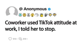 Coworker used TikTok attitude at work I told her to stop [upl. by Neehar]