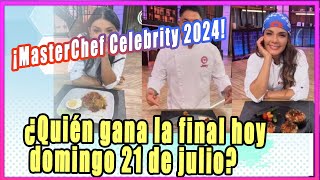 MasterChef Celebrity 2024 ¿Quién gana la final hoy domingo 21 de julio [upl. by Koblick725]