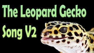 The Leopard Gecko Song V2  Reptile Raps [upl. by Yeo566]