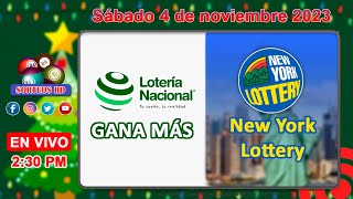 Lotería Nacional Gana Más y New York Lottery en VIVO 📺│Sábado 4 de noviembre 2023 [upl. by Nanyk808]