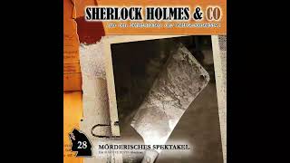 Sherlock Holmes amp Co  Folge 28 Mörderisches Spektakel Komplettes Hörspiel [upl. by Euqimod626]