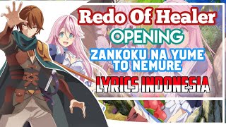 『Zankoku na yume to nemure』Kaifuku Jutsushi No Yarinaoshi Opening Full Lirik Terjemahan Indonesia [upl. by Nerad684]