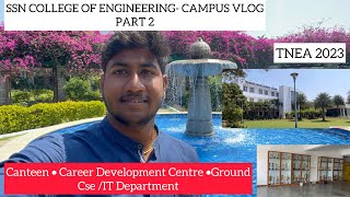 Part 2 SSN College Of Engineering Campus VlogCSEIT BlockCricket GroundCareer Development Centre [upl. by Devitt]