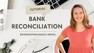 📝Bookkeeping Duties  BANK RECONCILIATION  Bookkeeping Basics Series  Realistic Bookkeeping [upl. by Eidson]