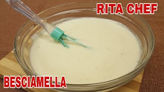 LA BESCIAMELLA VELLUTATA⭐RITA CHEF  Con un piccolo trucchetto [upl. by Tiemroth923]