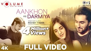 Aankhon Ke Darmiya  Rishbh Tiwari  Kanikka Kapur amp Vibhav Roy  New Hindi Love Songs 2020 [upl. by Thamora]