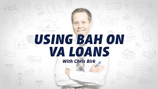 Using Basic Allowance for Housing BAH on VA Loans [upl. by Lemert422]