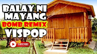 BALAY NI MAYANG VISPOP REMIX 2020 DJSNIPER [upl. by Imugem362]