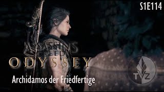 Assassins Creed Odyssey S1E114  Archidamos der Friedfertige [upl. by Eelyr]