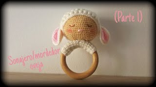 Sonajeromordedor 🐏Oveja 🐏 parte 1 Crochet o ganchillo [upl. by Adnerak]