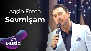 Aqşin Fateh  Sevmişəm [upl. by Samoht]