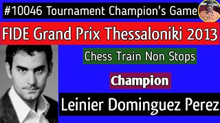 FIDE Grand Prix Thessaloniki  Leinier Dominguez Perez 2013 chess [upl. by Apul529]