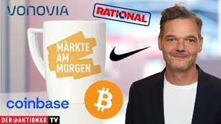 Märkte am Morgen Öl Bitcoin Coinbase Nike Rational Vonovia [upl. by Leiruh857]