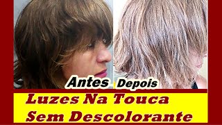 Como Fazer Mechas Sem Usar Descolorante [upl. by Yhtir263]