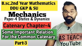 Some Important Relation For The Common Catenary  Bsc2nd year Math  ddu Gkp amp SU  Part3 [upl. by Amisoc]