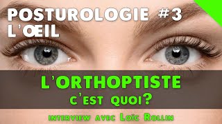 👀 La Posturologie 33  Lorthoptiste posturologue cest quoi  Loïc Rollin [upl. by Ecinom]