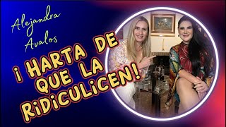 ALEJANDRA ÁVALOS ¡HARTA DE QUE LA RIDICULICEN [upl. by Naaitsirhc]