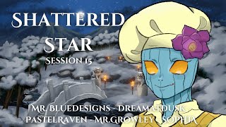 Shattered Star  Session 15  Dungeons and Dragons [upl. by Bridge386]