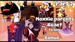 Moxxie’s parents react to himbonus ✨Helluva BossGacha Club⚠️Read desc⚠️Part 2 Final [upl. by Harrak]