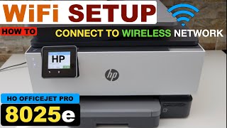 HP OfficeJet Pro 8025e WiFi Setup Connect to Router [upl. by Abbe]