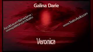 Galina Darie  Veronica 2000 teatruaudio teatruradiofonic teatru teatruvechi veronicamicle [upl. by Yrrag]