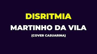 DISRITMIA  MARTINHO DA VILA  Karaoke   Instrumental  Cover Casuarina [upl. by Colston26]