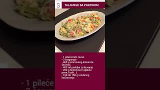 Taljatele sa piletinom  recept ✓ [upl. by Eibber]