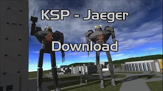 KSP  Pacific Rim Jaeger  Jebsy Danger  Download [upl. by Lavina]