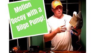 Making a Motion Decoy with a Bilge Pump [upl. by Sylvie]