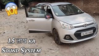 15 लाख का Music System 🥵  One In India 😍  Grand i10 Modified [upl. by Nylloh]