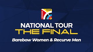 National Tour The Final 2024  Barebow Women amp Recurve Men [upl. by Graniah393]