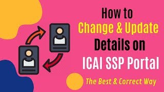 How to Change amp Update Details on ICAI SSP Portal Name Update Documents amp etc  Complete Guide [upl. by Mari484]