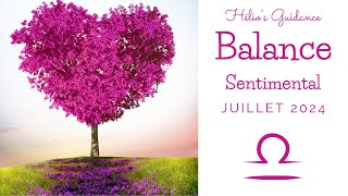 Balance Sentimental Juillet 2024  Comment Construire une Relation Solide et Heureuse  🏡💫 [upl. by Ennagem]