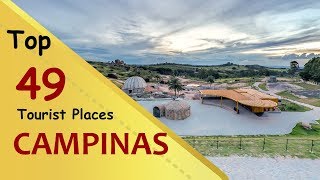 quotCAMPINASquot Top 49 Tourist Places  Campinas Tourism  BRAZIL [upl. by Yong98]