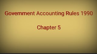 GAR 1990  Chapter 5  Government Accounting Rules1990  SAS  Departmental Exam [upl. by Peppie]