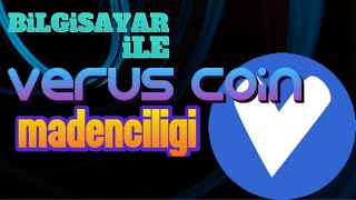 Bilgisayar ile Verus coin Madenciliği  Pc cpu ile Verus coin mining [upl. by Attenyw]